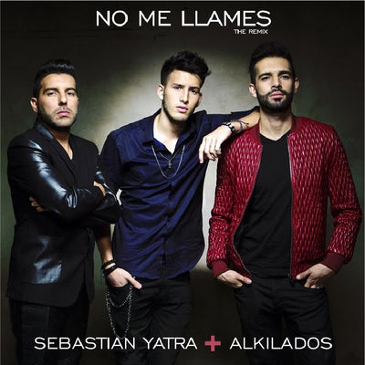 No Me Llames (feat. Alkilados) - 2015