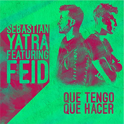 Que Tengo Que Hacer (feat. Feid) - 2016