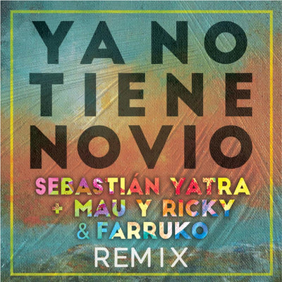 Ya No Tiene Novio (Remix) - 2018